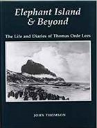 Elephant Island and beyond: The Life and Diaries of Thomas Orde Lees