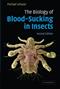 The Biology of Blood-sucking Insects