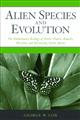 Alien Species and Evolution: The Evolutionary Ecology of Exotic Plants, Animals, Microbes and Interacting Native Species