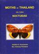 Moths of Thailand 3: Noctuidae. An Illustrated Catalogue of the Noctuidae (Lepidoptera) in Thailand: Part 1: Herminiinae, Rivulinae, Hypeninae, Catocalinae, Aganainae, Euteliinae, Stictopterinae, Plusiinae, Pantheinae, Acronictinae and Agaristinae