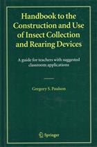 Handbook to the Construction and Use of Insect Collection and Rearing Devices: A Guide for Teachers with Suggested Classroom Applications