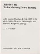 John George Children,F.R.S. (1777-1852) of the British Museum. Mineralogist and reluctant Keeper of Zoology