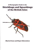 A Photographic Guide to Shieldbugs and Squashbugs of the British Isles