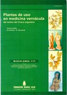 Plantas de uso en medicina vernacula del centro del Chaco argentino