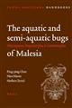 The aquatic and semiaquatic (Heteroptera: Nepomorpha & Gerromorpha) bugs of Malesia and adjacent areas  (Fauna Malesiana Handbook 5)