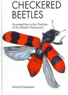 Checkered Beetles: Illustrated Key to the Cleridae and Thanerocleridae of the Western Palaearctic Buntkäfer: Illlustrierter Schlüssel zu den Cleridae und Thanerocleridae der West-Paläarktis