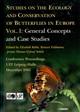 Studies on the Ecology and Conservation of Butterflies in Europe. Vol. 1: General Concepts and Case Studies