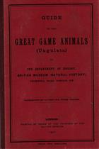 Guide to the Great Game Animals (Ungulata)  in the Department of Zoology, British Museum (Natural History)